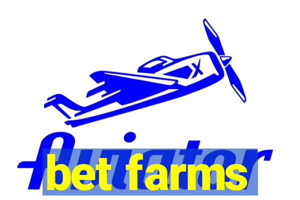 bet farms